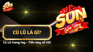 Cù Lũ có nghĩa là gì? Những game bài dùng Cù Lũ 19 Cù lũ có nghĩa là gì?
