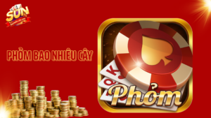 Phỏm bao nhiêu cây? Tips đánh Tá lả thắng 99% 7 Phỏm bao nhiêu cây?