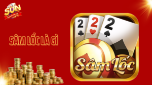 Sâm lốc là gì? 4 cách đánh hiệu quả bất ngờ 5 Sâm lốc là gì