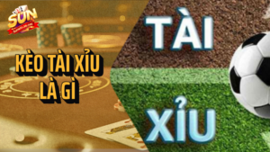 Kèo tài xỉu là gì? Hướng dẫn và kinh nghiệm chơi 17 kèo tài xỉu là gì
